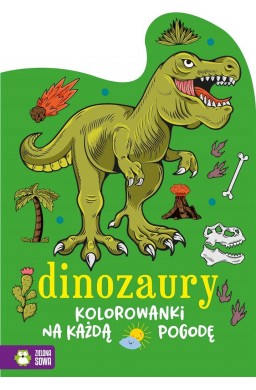 Kolorowanki na każdą pogodę. Dinozaury