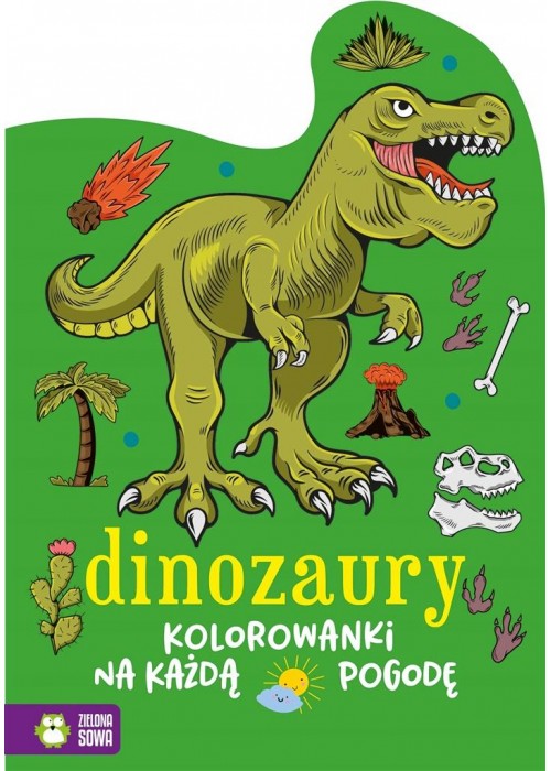 Kolorowanki na każdą pogodę. Dinozaury