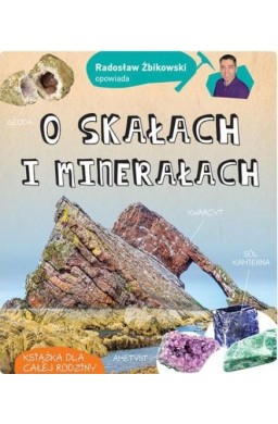 Radosław Żbikowski opowiada o skałach i minerałach