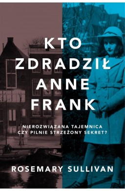 Kto zdradził Anne Frank