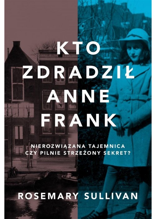 Kto zdradził Anne Frank