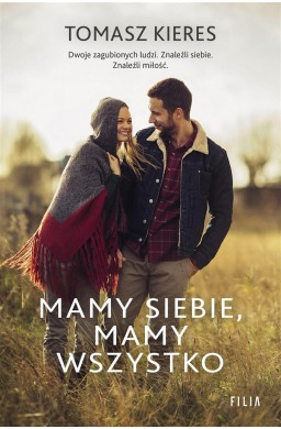 Mamy siebie, mamy wszystko