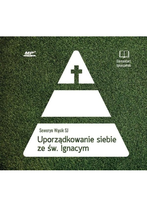 Uporządkowanie siebie ze św. I. Loyolą audiobook