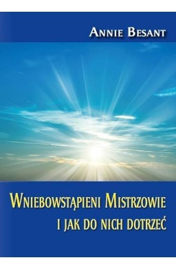 Wniebowstąpieni Mistrzowie i jak do nich dotrzeć