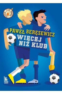 Więcej niż klub