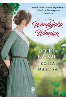 Wendyjska winnica. Dolina nadziei