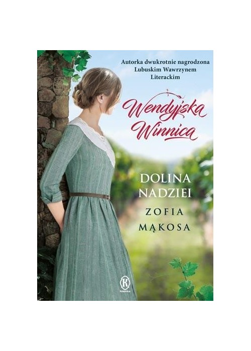 Wendyjska winnica. Dolina nadziei