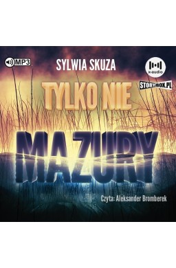 Tylko nie Mazury audiobook