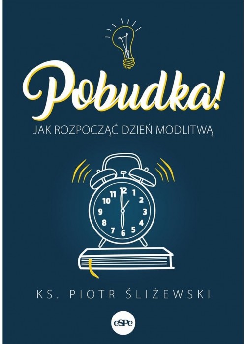 Pobudka. Jak rozpocząć dzień modlitwą