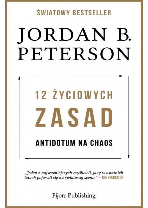 12 życiowych zasad. Antidotum na chaos