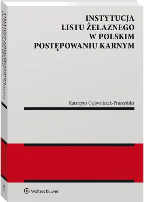 Instytucja listu żelaznego w polskim postępowaniu