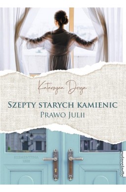 Szepty starych kamienic. Prawo Julii