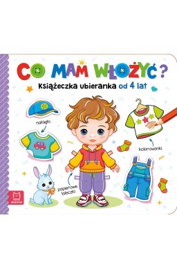 Co mam włożyć? Książeczka ubieranka od 4 lat