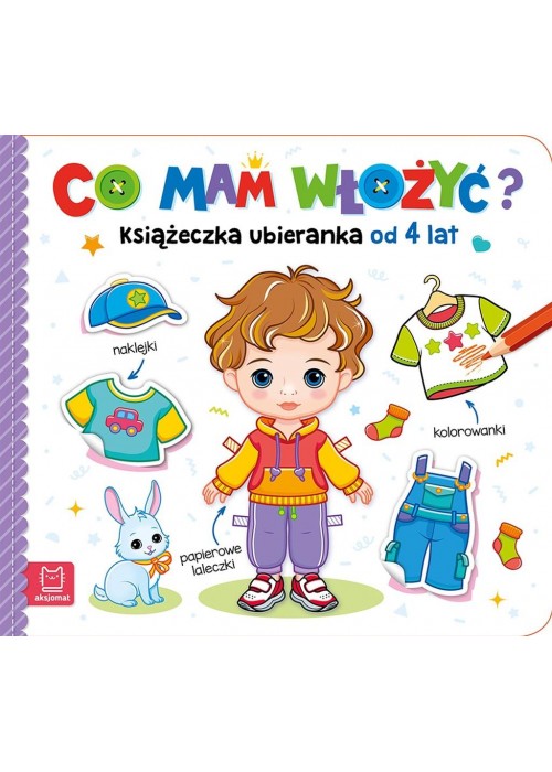 Co mam włożyć? Książeczka ubieranka od 4 lat