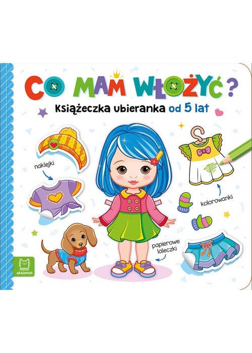 Co mam włożyć? Książeczka ubieranka od 5 lat