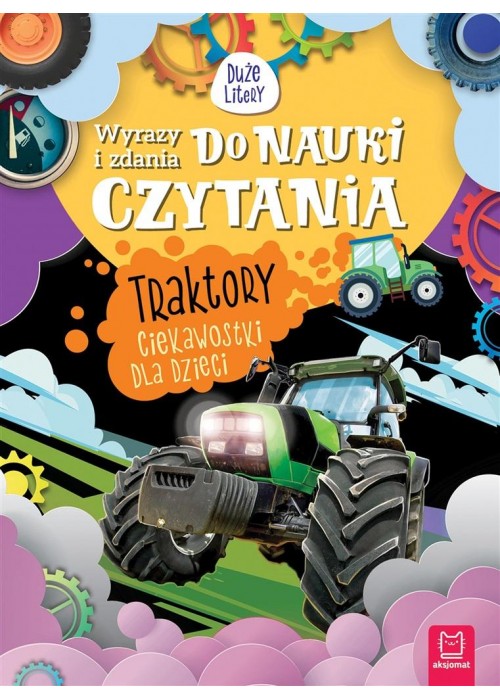 Duże litery. Traktory. Ciekawostki dla dzieci