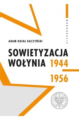 Sowietyzacja Wołynia 1944-1956