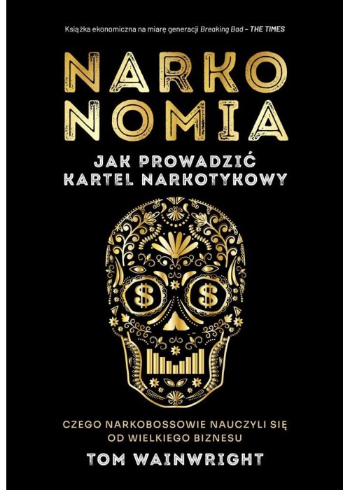 Narkonomia. Jak prowadzić kartel narkotykowy