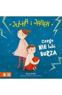 Julka i Janek. Czego nie lubi burza