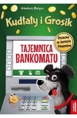 Kudłaty i Grosik. Tajemnica bankomatu