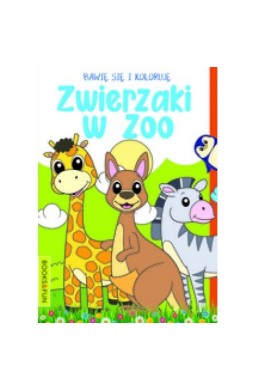 Bawię się i koloruję. Zwierzaki w ZOO