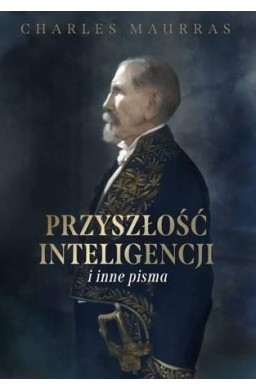 Przyszłość inteligencji i inne pisma