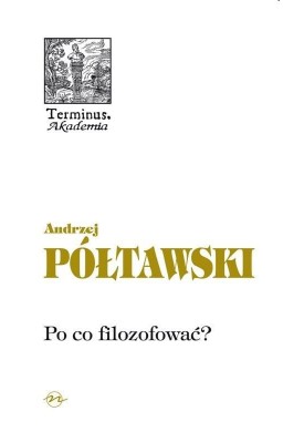 Terminus T.55 Po co filozofować?