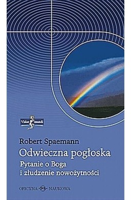 Visiae mundi T.1 Odwieczna pogłoska. Pytanie o ...