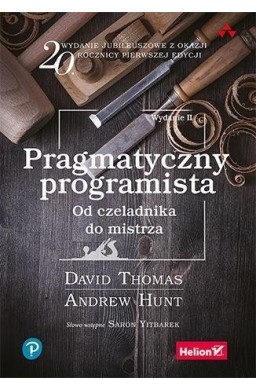 Pragmatyczny programista. Od czeladnika do mistrza