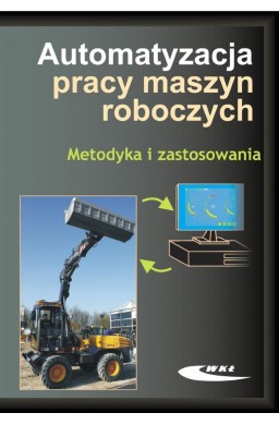 Automatyzacja pracy maszyn roboczych. Metodyka