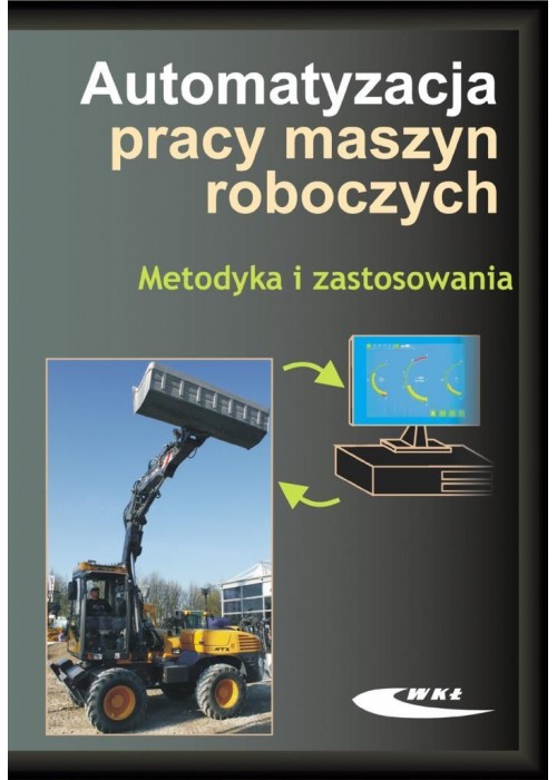 Automatyzacja pracy maszyn roboczych. Metodyka