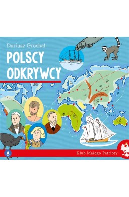 Klub małego patrioty. Polscy odkrywcy