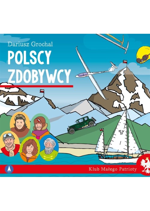 Klub małego patrioty. Polscy zdobywcy