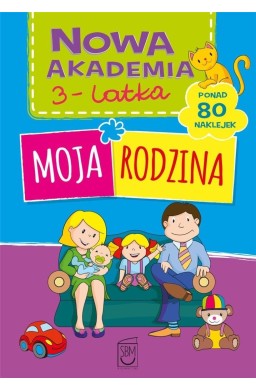 Nowa akademia 3-latka. Moja rodzina