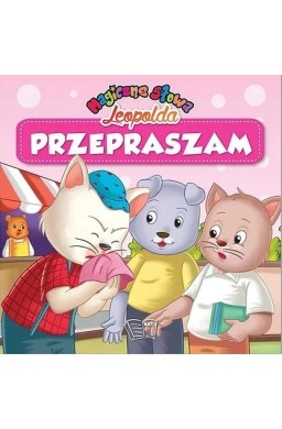 Magiczne słowa Leopolda. Przepraszam