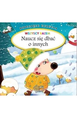 Dziecięce uczucia. Naucz się dbać o innych