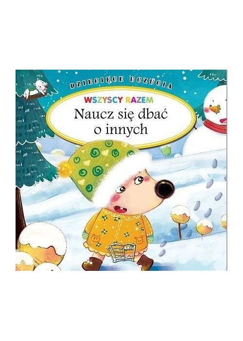 Dziecięce uczucia. Naucz się dbać o innych