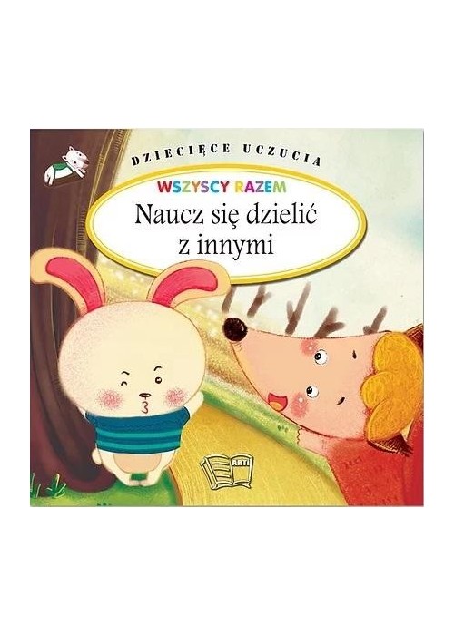 Dziecięce uczucia. Naucz się dzielić z innymi