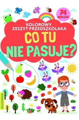 Kolorowy zeszyt przedszkolaka. Co tu nie pasuje