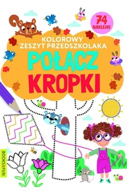 Kolorowy zeszyt przedszkolaka. Polacz kropki