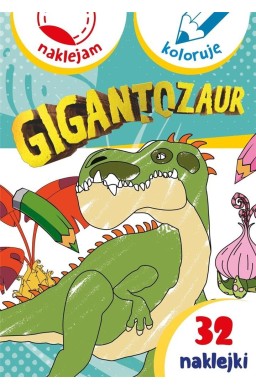 Gigantozaur. Naklejam i koloruję