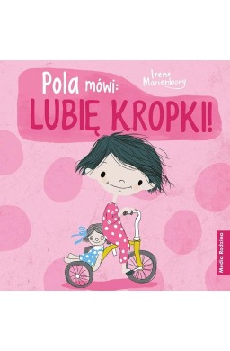 Pola mówi: Lubię kropki!