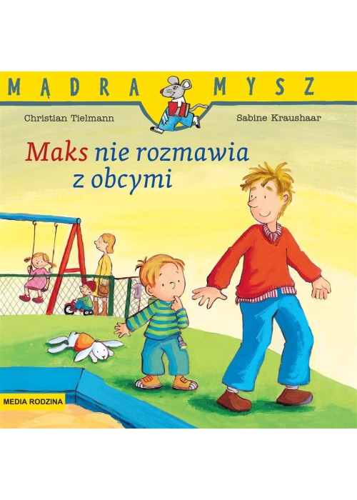 Mądra Mysz. Maks nie rozmawia z obcymi