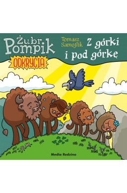 Żubr Pompik. Odkrycia T.3 Z górki i pod górkę