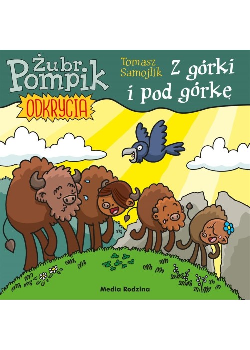 Żubr Pompik. Odkrycia T.3 Z górki i pod górkę