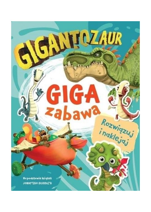 Gigantozaur. Giga zabawa