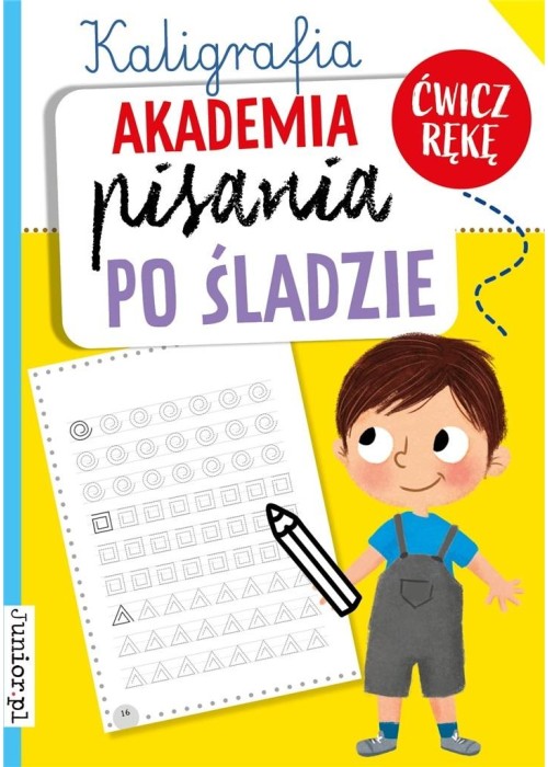 Kaligrafia. Akademia pisania po śladzie