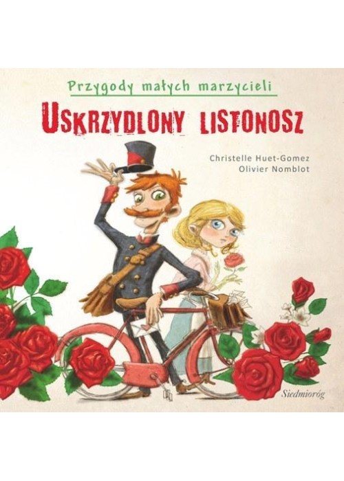 Przygody małych marzycieli. Uskrzydlony listonosz