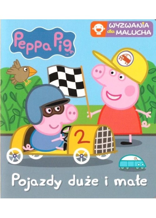 Świnka Peppa. Wyzwania dla malucha. Pojazdy duże..