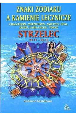 Strzelec - znaki zodiaku a kamienie lecznicze